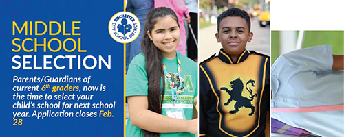 Middle School Selection Process | Current 6th graders can choose their middle school now until February 28.
